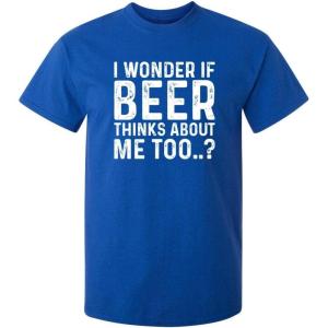 imageI Wonder If Beer Thinks About Me Graphic Novelty Sarcastic Funny T ShirtRoyal