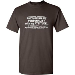 imageMy Personality with My Attitude Graphic Novelty Sarcastic Funny T ShirtBrown