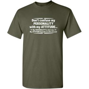 imageMy Personality with My Attitude Graphic Novelty Sarcastic Funny T ShirtMilitary