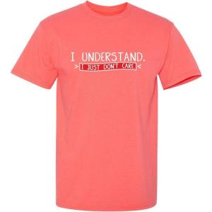 imageI Understand I Just Dont Care Graphic Novelty Sarcastic Funny T ShirtCoral
