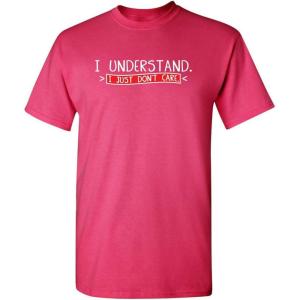imageI Understand I Just Dont Care Graphic Novelty Sarcastic Funny T ShirtPink