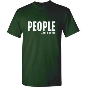imagePeople Not A Fan About Me Graphic Novelty Sarcastic Funny T ShirtForest