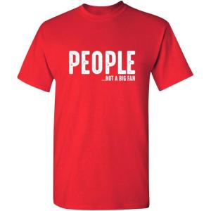 imagePeople Not A Fan About Me Graphic Novelty Sarcastic Funny T ShirtRed