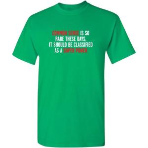 imageCommon Sense is So Rare Graphic Novelty Sarcastic Funny T ShirtIrish