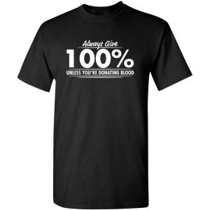 imageGive 100 Graphic Novelty Sarcastic Funny T ShirtBlack