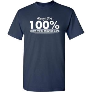 imageGive 100 Graphic Novelty Sarcastic Funny T ShirtNavy