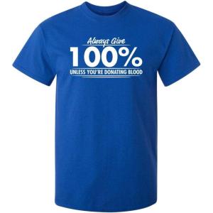 imageGive 100 Graphic Novelty Sarcastic Funny T ShirtRoyal