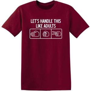 imageLets Handle This Like Adults Humor Graphic Novelty Sarcastic Funny T ShirtGarnet