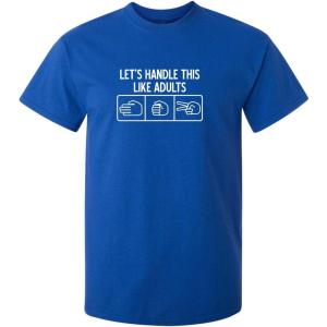 imageLets Handle This Like Adults Humor Graphic Novelty Sarcastic Funny T ShirtRoyal