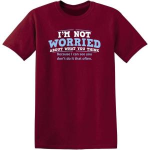 imageWorried About What You Think Adult Humor Graphic Novelty Sarcastic Funny T ShirtGarnet