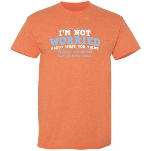 imageWorried About What You Think Adult Humor Graphic Novelty Sarcastic Funny T ShirtSunset