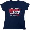 imagePeople Should Seriousily Stop Expecting Sarcastic Novelty Graphic Quirky Quote Funny T ShirtNavy