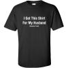 imageI Got This Shirt for My Husband Awesome Trade Womens Funny T ShirtBlack