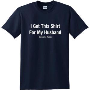 imageI Got This Shirt for My Husband Awesome Trade Womens Funny T ShirtNavy