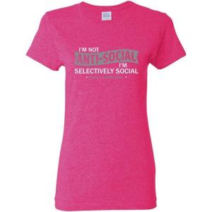 imageIm not AntiSocial Im Selectively Social Funny Womens T ShirtsPink