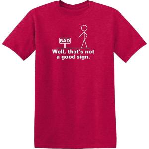 imageNot A Good Sign Stick Figure Graphic Novelty Sarcastic Funny Gag Gift T ShirtHeather Red