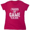 imageI Paused My Game to Be Here Graphic Tees Men Gaming Gamer Novelty Funny T ShirtPink