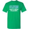 imageJust Pretend Im Not Here Graphic Novelty Sarcastic Funny T ShirtIrish