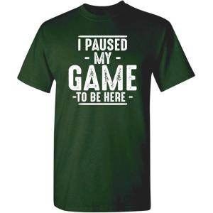 imageI Paused My Game to Be Here Graphic Tees Men Gaming Gamer Novelty Funny T ShirtForest