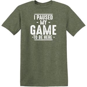 imageI Paused My Game to Be Here Graphic Tees Men Gaming Gamer Novelty Funny T ShirtHeather Military