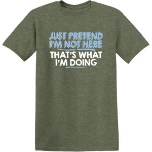 imageJust Pretend Im Not Here Graphic Novelty Sarcastic Funny T ShirtHeather Military