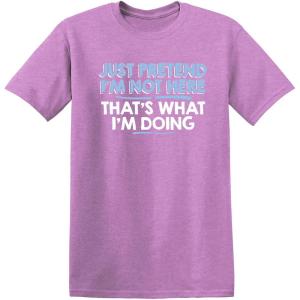 imageJust Pretend Im Not Here Graphic Novelty Sarcastic Funny T ShirtHeather Orchid