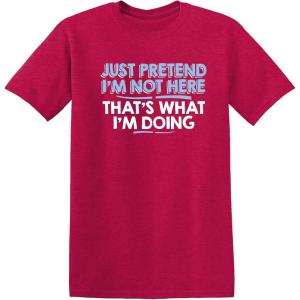 imageJust Pretend Im Not Here Graphic Novelty Sarcastic Funny T ShirtHeather Red