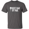 imageBest Dad by Par Graphic Novelty Sarcastic Funny T ShirtCharcoal