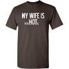 imageMy Wife is Psychotic Humor Sarcasm Funny T ShirtBrown