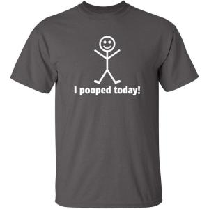 imageI Pooped Today Sarcastic Adult Humor Party Novelty Idea Funny T ShirtCharcoal