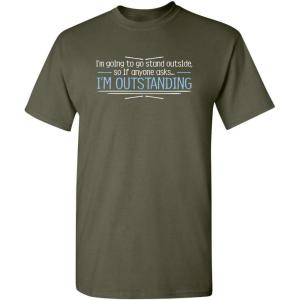 imageOutstanding Humor Graphic Novelty Sarcastic Funny T ShirtMilitary