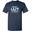 imageNot Lazy Enjoy Doing Nothing Graphic Novelty Sarcastic Funny T ShirtNavy