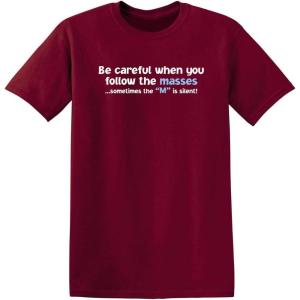 imageFollow The Masses Graphic Novelty Sarcastic Funny T ShirtGarnet