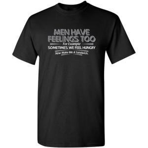 imageMen Have Feelings Too Graphic Novelty Sarcastic Funny T ShirtBlack