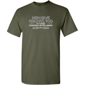 imageMen Have Feelings Too Graphic Novelty Sarcastic Funny T ShirtMilitary