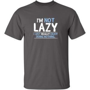 imageNot Lazy Enjoy Doing Nothing Graphic Novelty Sarcastic Funny T ShirtCharcoal