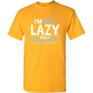 imageNot Lazy Enjoy Doing Nothing Graphic Novelty Sarcastic Funny T ShirtGold