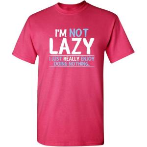 imageNot Lazy Enjoy Doing Nothing Graphic Novelty Sarcastic Funny T ShirtPink