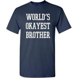 imageWorlds Okayest Brother Idea Novelty Sarcastic Funny T ShirtNavy