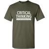 imageCritical Thinking Sarcastic Mens Funny Graphic TShirts  Printed in USA Novelty Graphic Tees for Men  Funny Shirts for MenMilitary