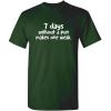 image7 Days Without A Pun Makes One Weak Graphic Novelty Sarcastic Funny T ShirtForest
