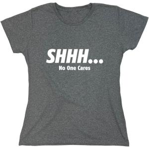 imageShhh No One Cares Humor Sarcasm Funny T ShirtHeather Graphite