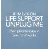 imageIf Im Ever On Life Support Unplug Me Humor Sarcasm Funny T Shirt  Sarcastic Graphic Tees for MenRoyal