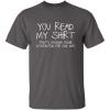 imageYou Read My Shirt Thats Enough Graphics Tees  Sarcastic Novelty Funny TShirts  Adult Humor Novelty Graphics Mens TeesCharcoal