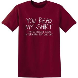 imageYou Read My Shirt Thats Enough Graphics Tees  Sarcastic Novelty Funny TShirts  Adult Humor Novelty Graphics Mens TeesGarnet