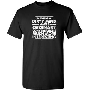 imageDirty Mind Graphic Novelty Sarcastic Funny T ShirtBlack