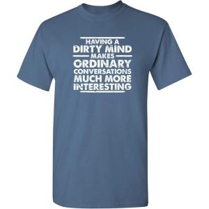 imageDirty Mind Graphic Novelty Sarcastic Funny T ShirtDusk