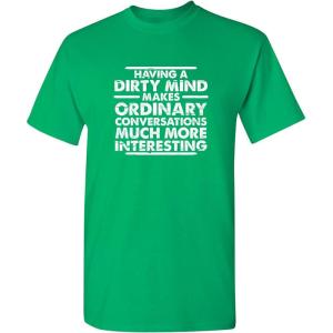 imageDirty Mind Graphic Novelty Sarcastic Funny T ShirtIrish