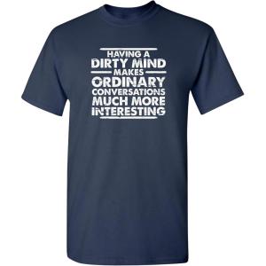 imageDirty Mind Graphic Novelty Sarcastic Funny T ShirtNavy
