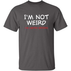imageIm Not Weird Im Limited Funny Tee  Sarcastic Humor Mens TShirts  Graphic Novelty Sarcastic Funny T ShirtCharcoal